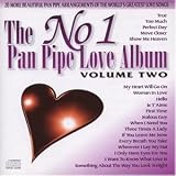 Various Artists - The No. 1 Pan Pipe Love Album, Vol. 2 ( Audio CD ) - B0000250VL