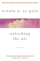 Unlocking the Air and Other Stories