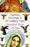 Euphemia MacFarrigle and the laughing virgin