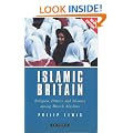 Islamic Britain: Religion, Politics and Identity Among British Muslims