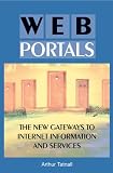 Web Portals:  : The New Gateways to Internet Information and Services