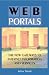 Web Portals:  : The New Gateways to Internet Information and Services