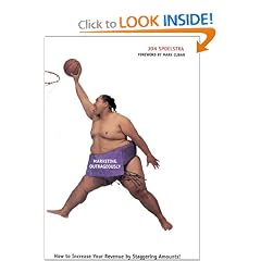 Marketing Outrageously: How to Increase Your Revenue by Staggering Amounts!