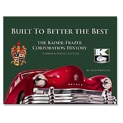 Built to Better the Best: The Kaiser-Frazer Corporation History