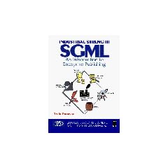 Industrial-Strength Sgml: An Introduction to Enterprise Publishing