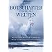 Botschafter zwischen den Welten. Pferde und wir, eine gemeinsame Reise in die unentdeckten Gebiete unserer M�glichkeiten