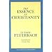 The Essence of Christianity (Great Books in Philosophy)