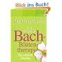 Die Original-Bach-Blütentherapie: Der schnelle Einstieg