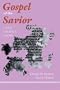 The Gospel of the Savior: A New Ancient Gospel (California Classical Library)