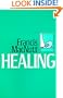 Healing: The first comprehensive Catholic book on healing