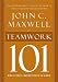 Teamwork 101: What Every Leader Needs to Know (101 (Thomas Nelson))