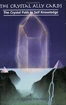 The Crystal Ally Cards: The Crystal Path to Self Knowledge
