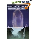 The Crystal Ally Cards: The Crystal Path to Self Knowledge by  Naisha Ahsian