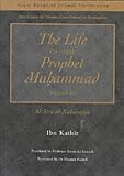The Life of the Prophet Muhammad: Al-Sira Al-Nabawiyya (Great Books of Islamic Civilization Series)