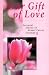 Book Our Gift of Love: Personal Stories of Breast Cancer Courage