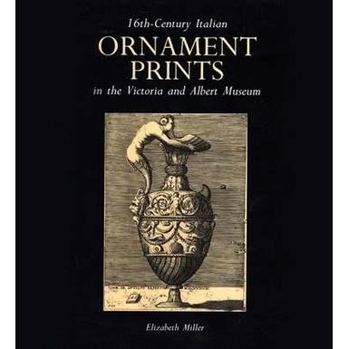 16th-Century Italian Ornament Prints in the Victoria and Albert Museum