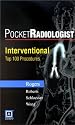Pocket Radiologist: Interventional Top 100 Diagnoses