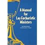 A Manual for Lay Eucharistic Ministers in the Episcopal Church