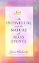 The Individual and the Nature of Mass Events (Seth Book)