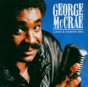 George McCrae - Latest & Greatest Hits - Zortam Music