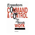 Freedom from Command and Control: A Better Way to Make the Work Work