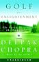 Golf for Enlightenment: The Seven Lessons for the Game of Life (Deepak Chopra)