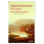 Amerikanische Meistererz�hlungen. Von Irving bis Craine