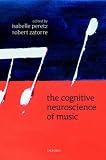 The Cognitive Neuroscience of Music