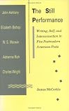 The Still Performance: Writing Self and Interconnection in Five Postmodern American Poets