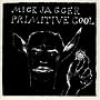Primitive Cool
