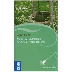 Frau Holle: Wie aus der ungeliebten Tochter eine starke Frau wird