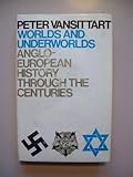 Worlds and underworlds : Anglo-European history through the centuries