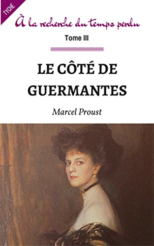 Le Côté De Guermantes (French Edition)
