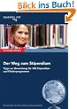 Das Insider-Dossier: Der Weg zum Stipendium: Tipps zur Bewerbung f�r 400 Stipendien- und F�rderprogramme