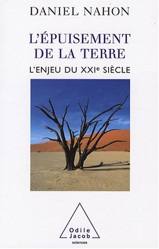 L'&eacute;puisement de la Terre : L'enjeu du XXIe si&egrave;cle