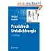 Praxisbuch Unfallchirurgie