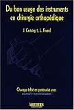 Du bon usage des instruments en chirurgie orthop�dique