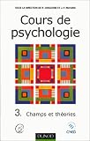 Cours de psychologie, tome 3 : Champs et théories par Collectif Cours de psychologie, tome 3 : Champs et théories par Collectif