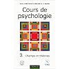 Cours de psychologie, tome 3 : Champs et th�ories