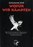 Wof&uuml;r wir k&auml;mpfen - Guillaume Faye