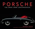Porsche: The Road from Zuffenhausen