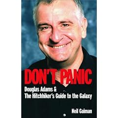 Don't Panic: Douglas Adams and the "Hitch-hiker's Guide to the Galaxy"