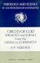 Circles of God: Theology and Science from the Greeks to Copernicus (Theology and Science at the Frontiers of Knowledge)