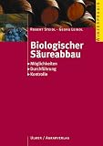 Biologischer S�ureabbau. M�glichkeiten, Durchf�hrung, Kontrolle