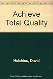 Achieve total quality