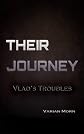 Their Journey: Vlad's Troubles