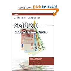 Geld 2.0 - Geld verdienen im Web 2.0 (mitp Business)