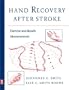 Hand Recovery after Stroke, Exercises and Results Measurements