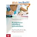 Kompetenzorientiert unterrichten: Das Praxisbuch f�r den Religionsunterricht