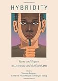Hybridity : forms and figures in literature and the visual arts